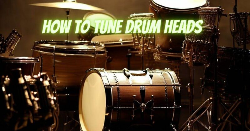 How to tune drum heads