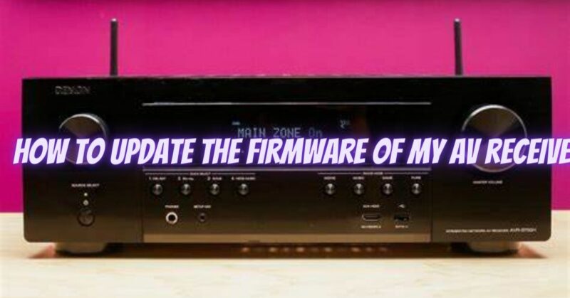 How to update the firmware of my AV receiver
