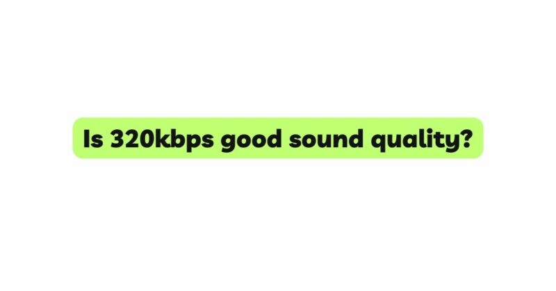 good mp3 quality kbps