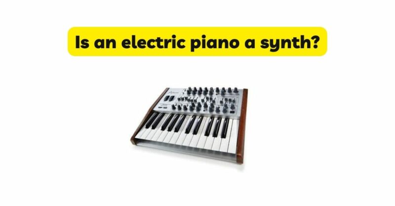 Is an electric piano a synth?