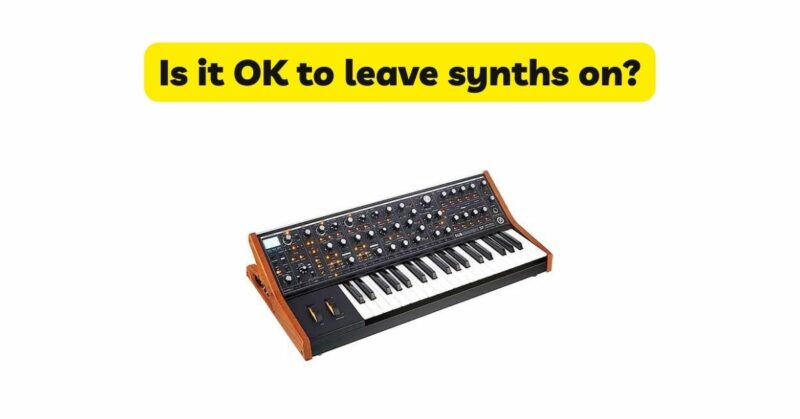 is-it-ok-to-leave-synths-on-all-for-turntables