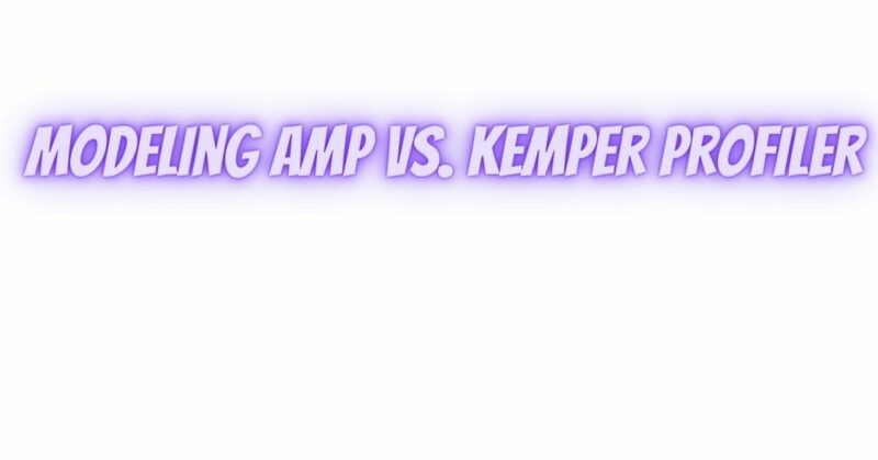 Modeling amp vs. Kemper Profiler