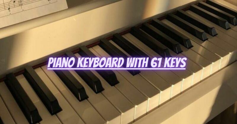 Piano keyboard with 61 keys