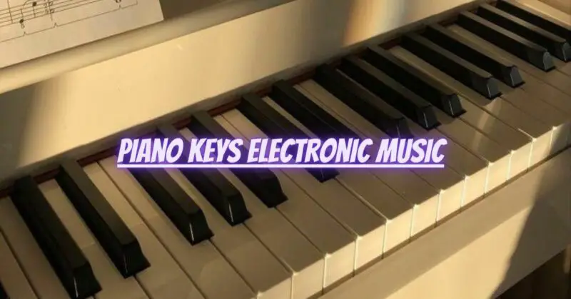 Piano keys electronic music