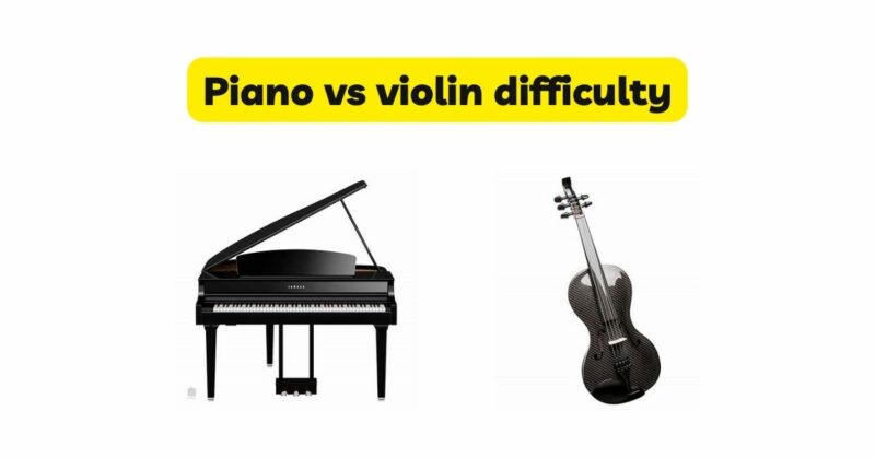 Piano vs violin difficulty