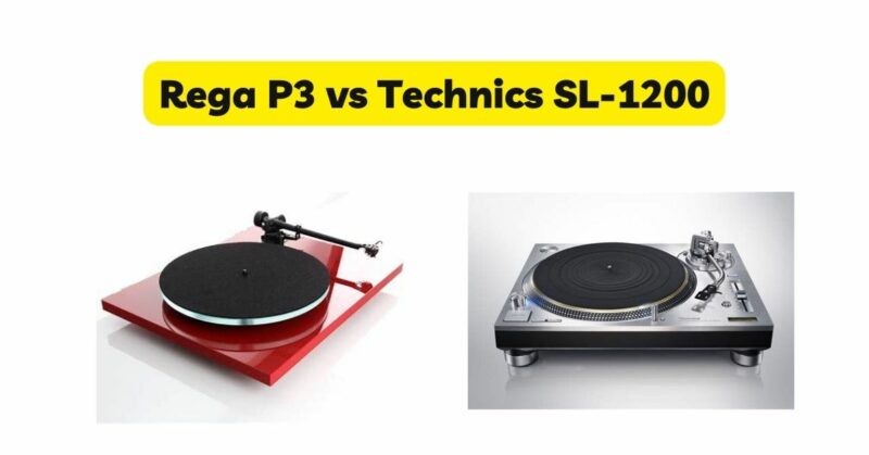 Rega P3 vs Technics SL-1200