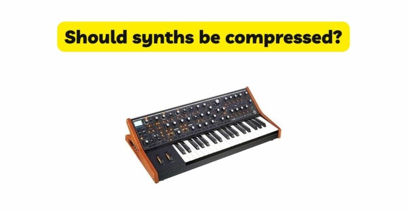 Should synths be compressed?