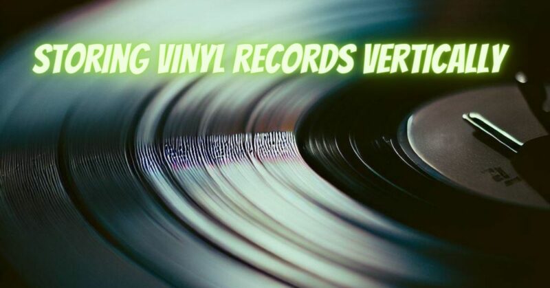 Storing vinyl records vertically