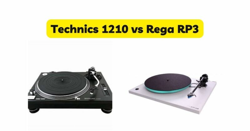 Technics 1210 vs Rega RP3