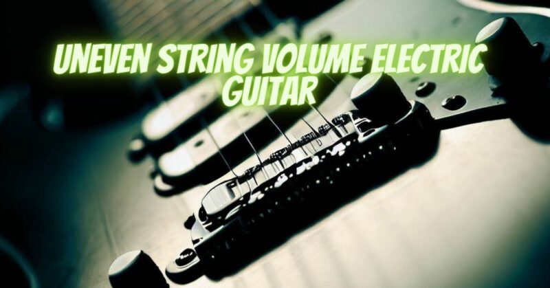 Uneven string volume electric guitar