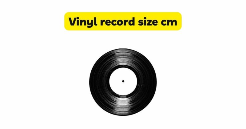 Vinyl record size cm