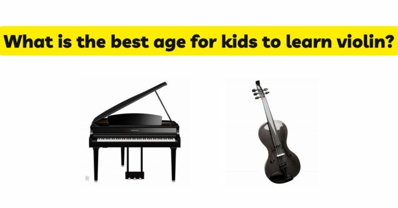 What is the best age for kids to learn violin?