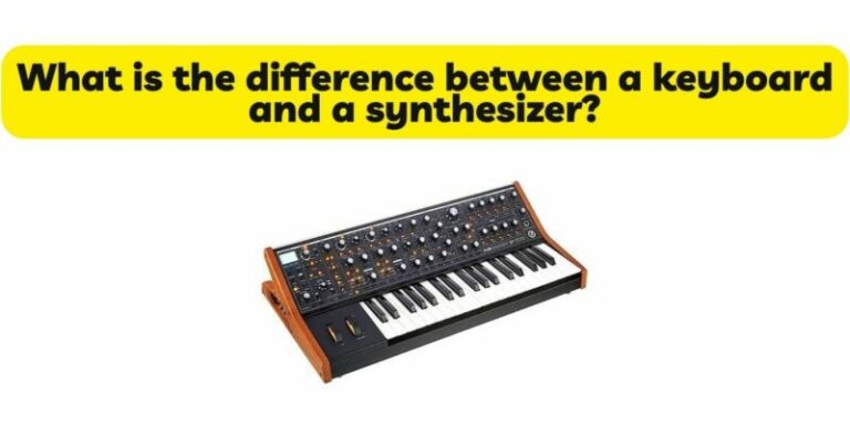 What Is The Difference Between A Keyboard And A Synthesizer All For