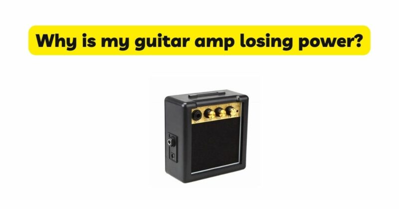 Why is my guitar amp losing power?