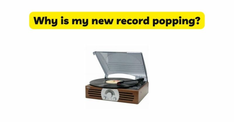 Why is my new record popping?