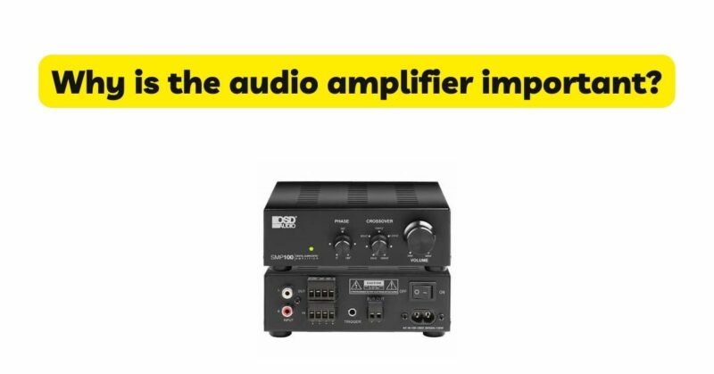 Why is the audio amplifier important? - All For Turntables