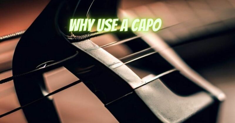 Why use a capo