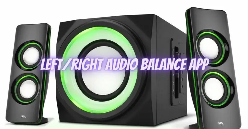 left/right audio balance app