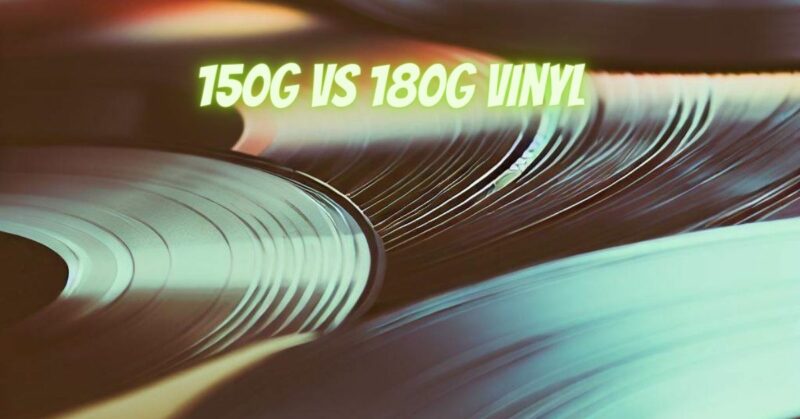 150g vs 180g vinyl