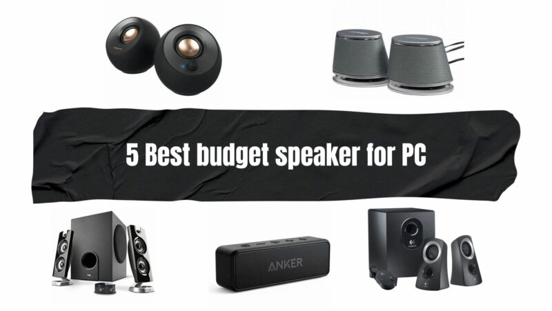 5 Best budget speaker for PC