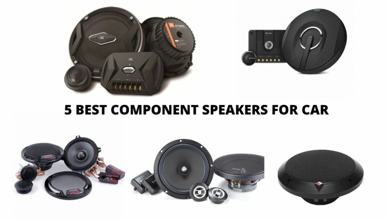 5 Best component speakers for car