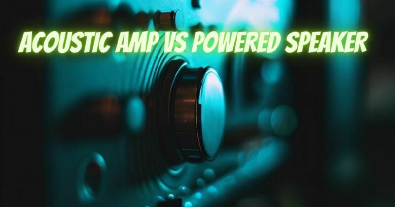 Acoustic amp vs powered speaker