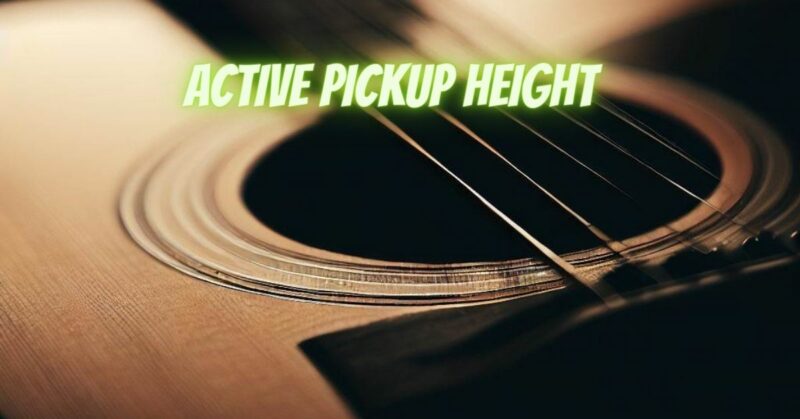 Active pickup height