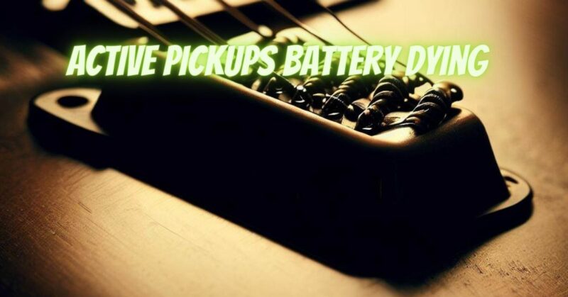 Active pickups battery dying