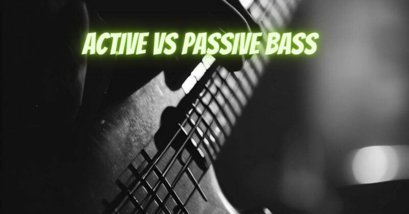 Active vs passive bass