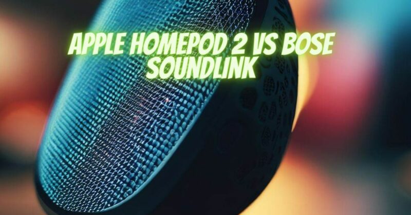 Apple HomePod 2 vs Bose SoundLink