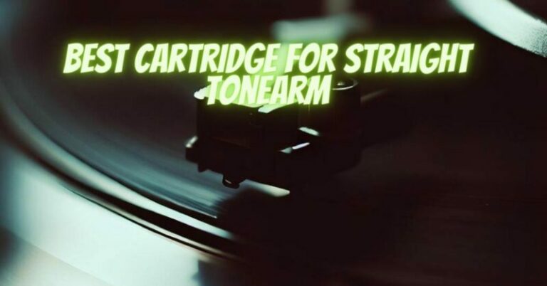 Best cartridge for straight tonearm - All For Turntables