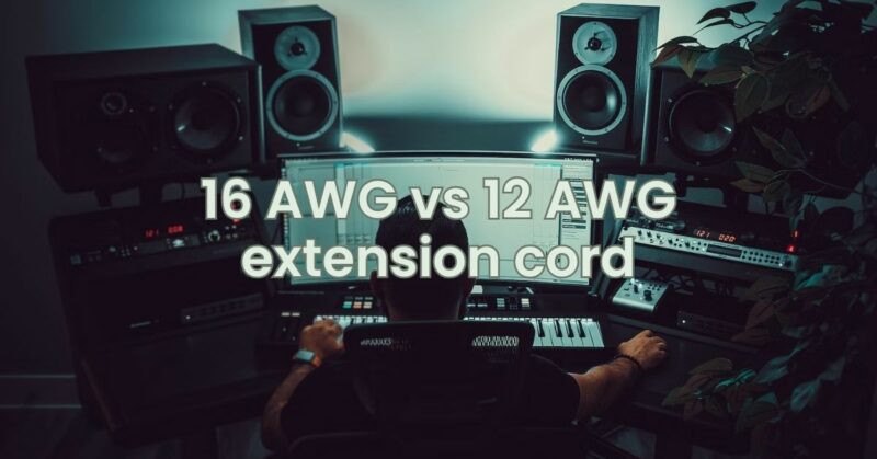 16 AWG vs 12 AWG extension cord