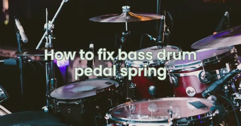 How to fix bass drum pedal spring