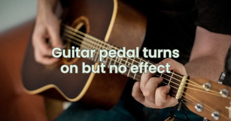 Guitar pedal turns on but no effect