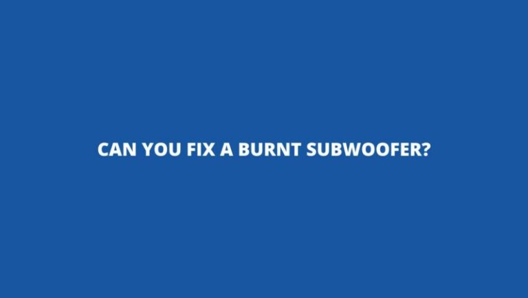 Can you fix a burnt subwoofer? - All For Turntables