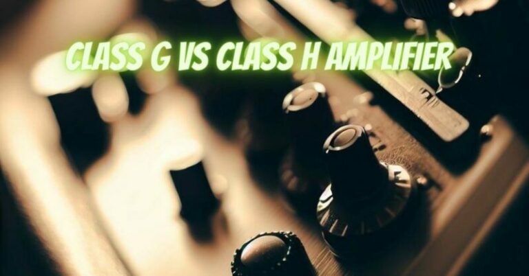 Class G vs Class H amplifier - All For Turntables