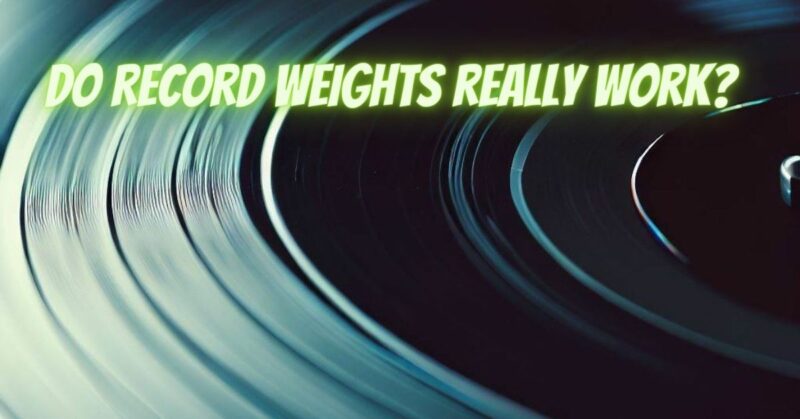 Do record weights really work?