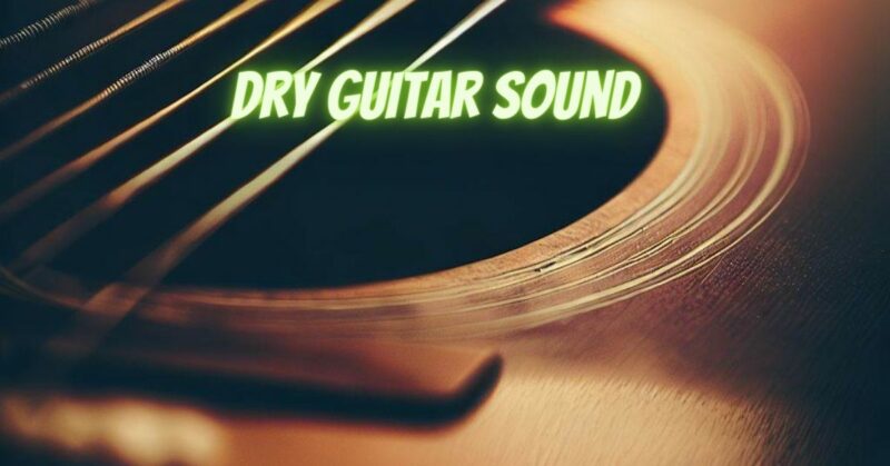 Dry guitar sound