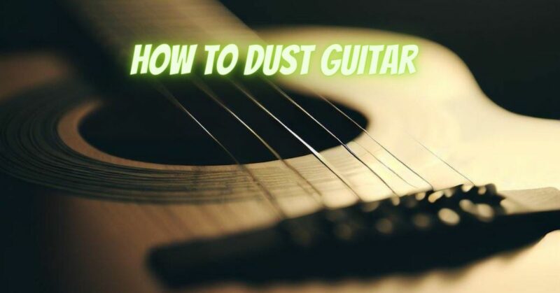 How to dust guitar