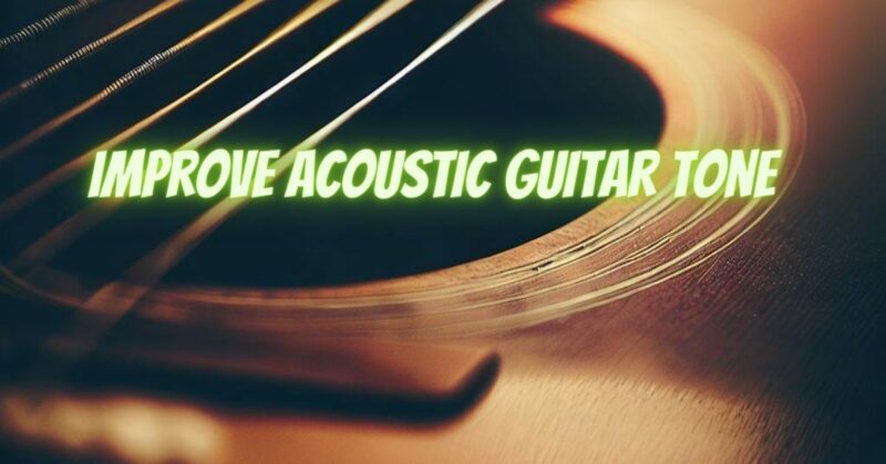 Improve acoustic guitar tone