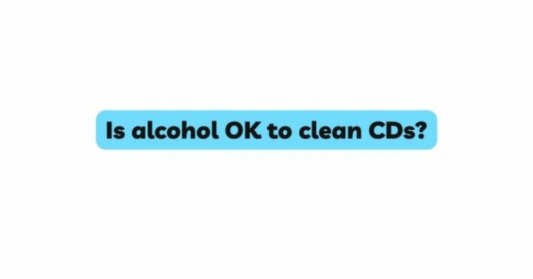 Cd Okay Is alcohol OK to clean CDs? - All For Turntables