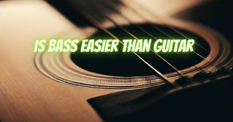 Is bass easier than guitar