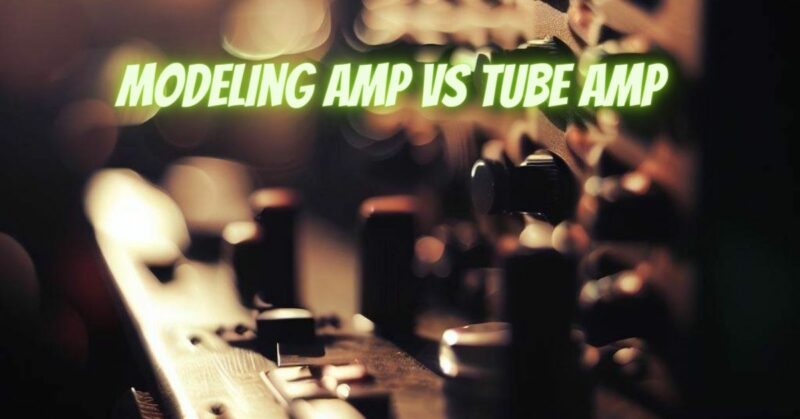 Modeling amp vs tube amp