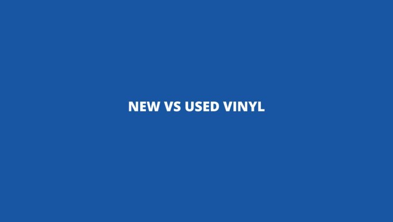 New vs used vinyl
