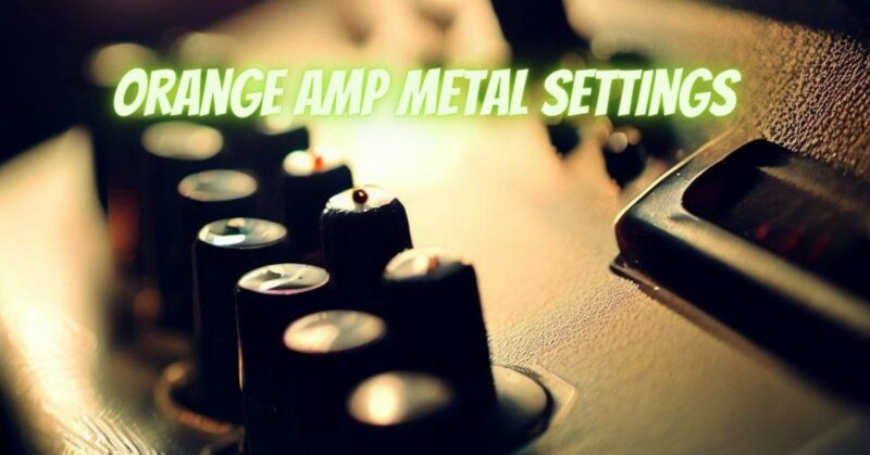 Orange Amp Metal Settings All For Turntables