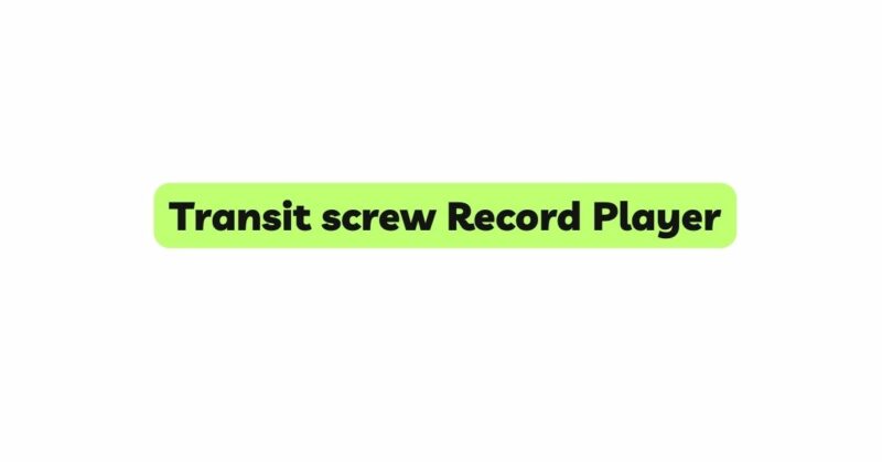 Transit screw Record Player