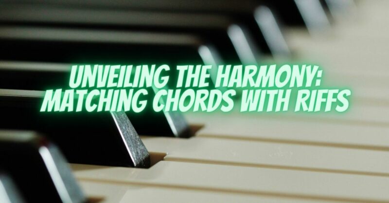 Unveiling the Harmony: Matching Chords with Riffs