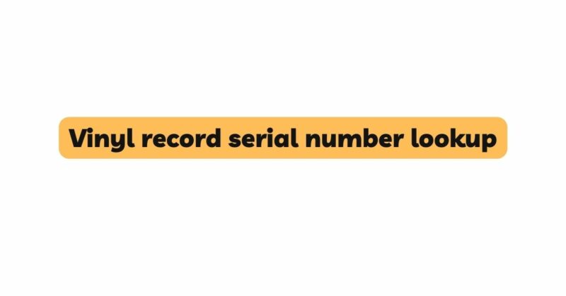 Vinyl record serial number lookup