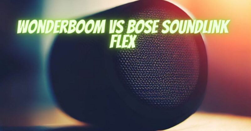 Wonderboom vs Bose SoundLink Flex