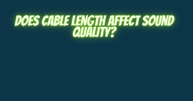 Does Cable Length Affect Sound Quality All For Turntables 4712